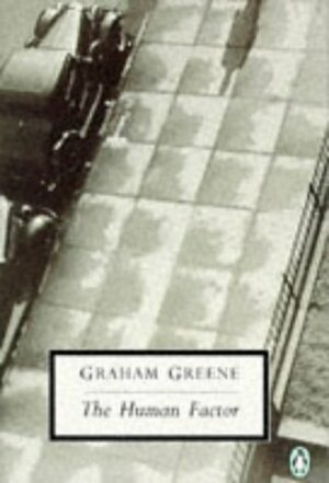 The Human Factor by Graham Greene