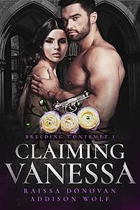 Claiming Vanessa by Addison Wolf, Raissa Donovan