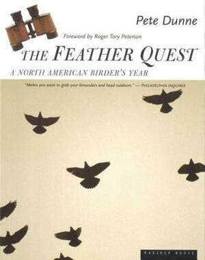 The Feather Quest: A North American Birder's Year by Pete Dunne