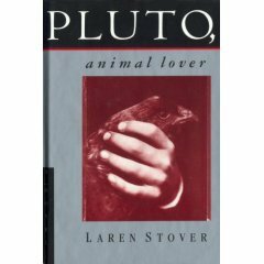 Pluto, Animal Lover by Laren Stover