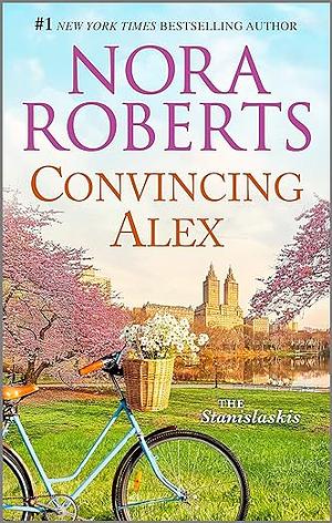 Convincing Alex by Nora Roberts