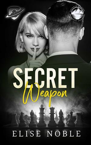 Secret Weapon by Elise Noble, Elise Noble