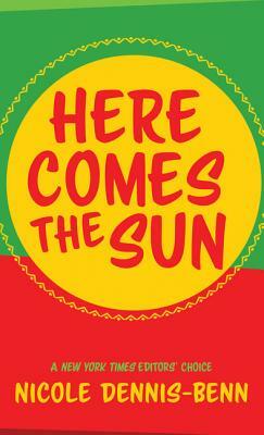 Here Comes the Sun by Nicole Dennis-Benn