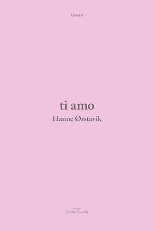 Ti amo by Hanne Ørstavik