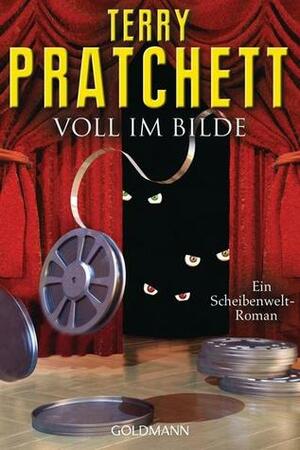 Voll im Bilde: Ein Scheibenwelt-Roman by Terry Pratchett