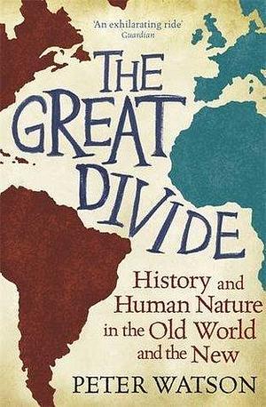 The Great Divide by Peter Watson, Peter Watson