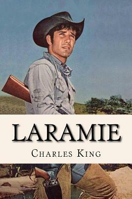 Laramie by Charles King