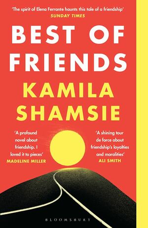 Best of Friends by Kamila Shamsie