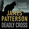Deadly Cross: by James Patterson