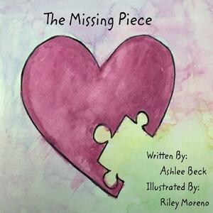 The Missing Piece by Ashlee Linnea Beck