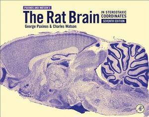 The Rat Brain in Stereotaxic Coordinates: Hard Cover Edition by Charles Watson, George Paxinos