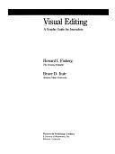 Visual Editing: A Graphic Guide for Journalists by Howard I. Finberg, Bruce D. Itule