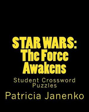 Star Wars: The Force Awakens: Student Crossword Puzzles by Patricia Janenko