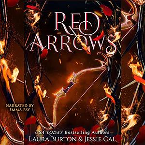 Red Arrows by Laura Burton, Jessie Cal