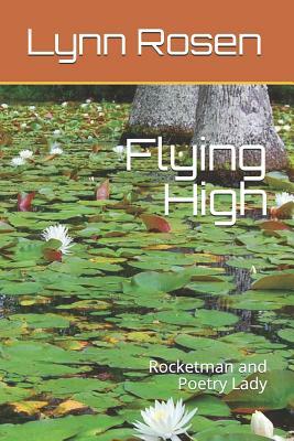 Flying High: Rocketman and Poetry Lady by Lynn Rosen