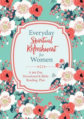 Everyday Spiritual Refreshment for Women by Compiled by Barbour Staff
