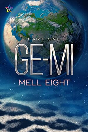 Ge-Mi: Part One by Mell Eight