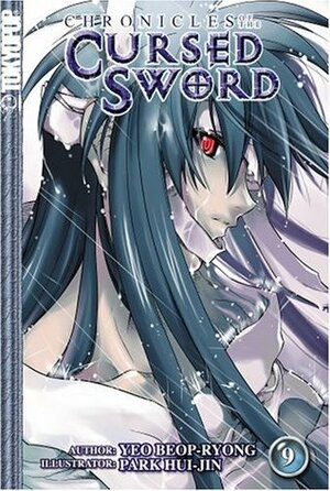 Chronicles of the Cursed Sword Volume 9 (Chronicles of the Cursed Sword by Beop-Ryong Yeo, Hui-Jin Park