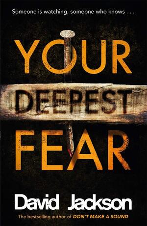 Your Deepest Fear by David Jackson