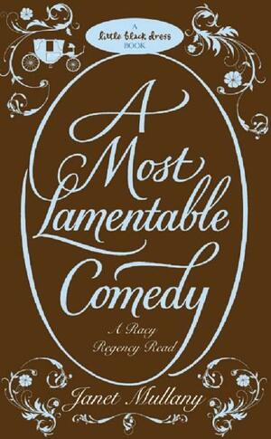 A Most Lamentable Comedy by Janet Mullany