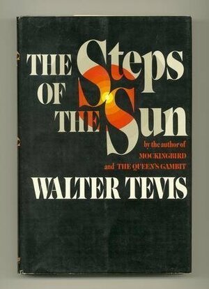 The Steps Of The Sun by Walter Tevis