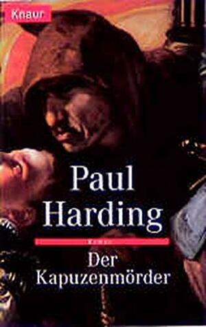 Der Kapuzenmörder by Paul Doherty, Paul Harding