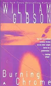 Burning Chrome by William Gibson