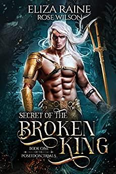 Secret of the Broken King by Eliza Raine