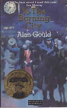 To the Burning City by Alan Gould