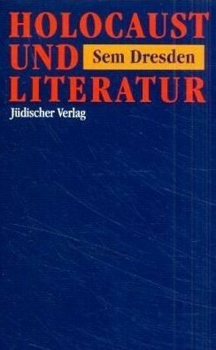 Holocaust und Literatur. Essay. by Andreas Ecke, Gregor Seferens, Sem Dresden