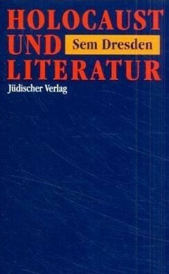 Holocaust und Literatur. Essay. by Gregor Seferens, Sem Dresden, Andreas Ecke