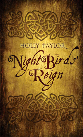 Night Birds' Reign by Holly Taylor