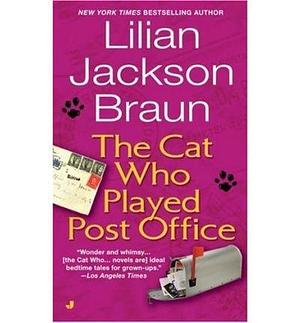 (The Cat Who Played Post Office) Author: Lillian Jackson Braun published on by Lilian Jackson Braun, Lilian Jackson Braun