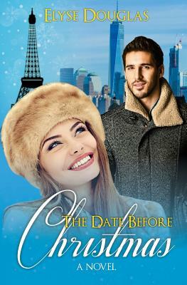 The Date Before Christmas by Elyse Douglas