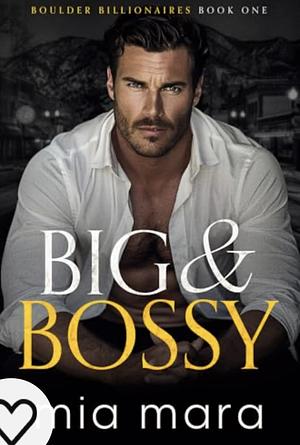 Big & Bossy by Mia Mara