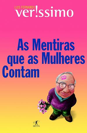 As mentiras que as mulheres contam by Luís Fernando Veríssimo