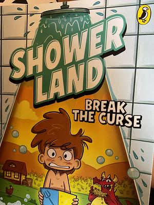 Shower Land 1: Break the Curse by Nat Amoore