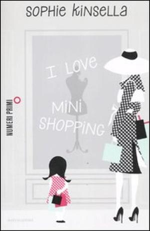 I love mini shopping by Sophie Kinsella