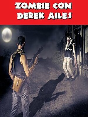 Zombie Con by Derek Ailes
