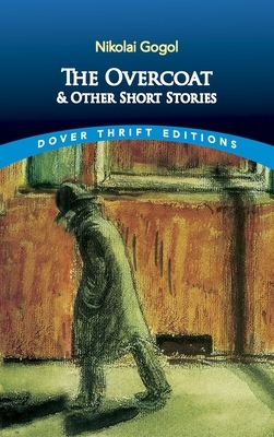 The Overcoat and Other Short Stories by Nikolai Gogol