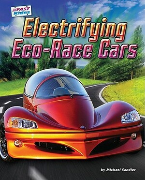 Electrifying Eco-Race Cars by Michael Sandler