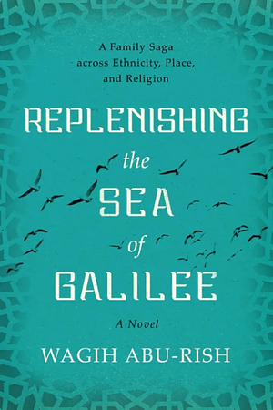 Replenishing the Sea of Galilee by Wagih Abu-Rish