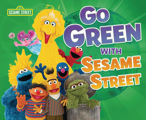 Go Green with Sesame Street (R) by Mary Lindeen, Jennifer Boothroyd