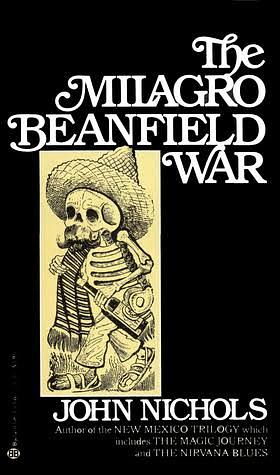 The Milagro Beanfield War by John Nichols