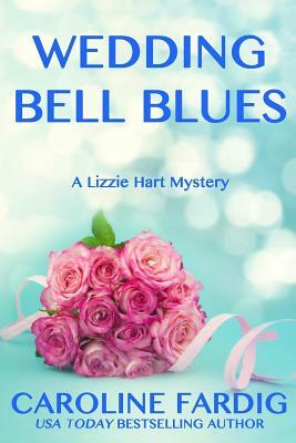 Wedding Bell Blues by Caroline Fardig