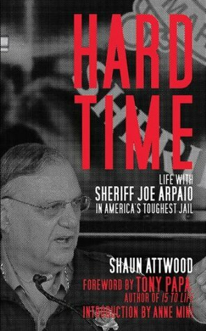 Hard Time: A Brit in America's Toughest Jail by Shaun Attwood