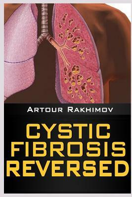 Cystic Fibrosis Reversed by Artour Rakhimov