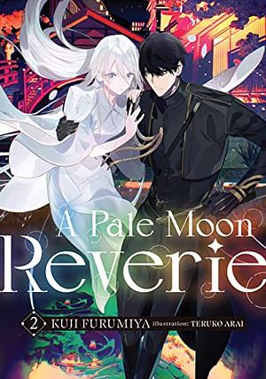 A Pale Moon Reverie: Volume 2 by Kuji Furumiya