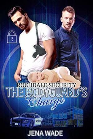 The Bodyguard's Charge by Jena Wade