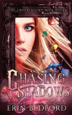 Chasing Shadows by Erin Bedford